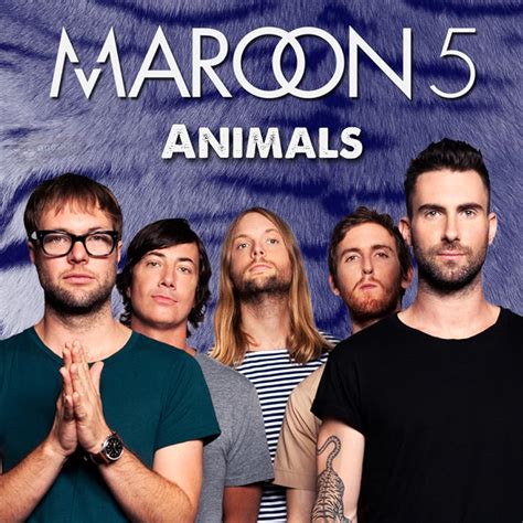 Animals. "Animals" is a song by American pop rock band Maroon 5. It was released on August 25, 2014 as the second official single from the band's fifth studio album, V. It was written by Adam Levine, Benny Blanco and Shellback; the latter is also the producer. The lyric video for the song was released on the same day on Vevo.